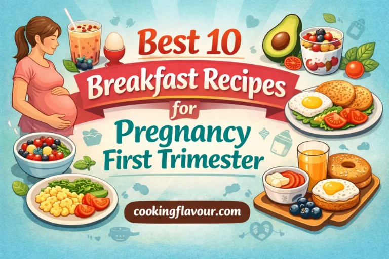 Best 10 Breakfast Recipes for Pregnancy First Trimester